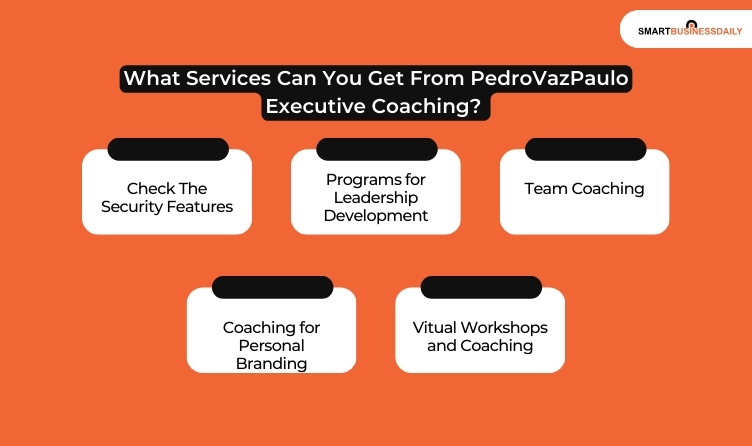 What Services Can You Get From PedroVazPaulo Executive Coaching 